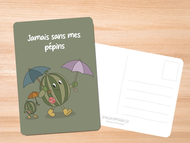 Carte postale " Jamais sans mes pépins "