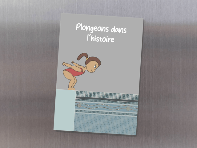 Magnet " Plongeons dans l'histoire " 
